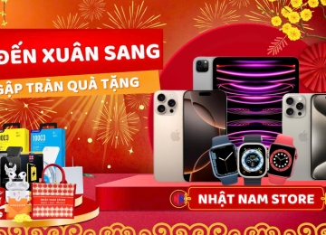 Tết Đến Xuân Sang - Ngập Tràn Quà Tặng - Mua là có QUÀ